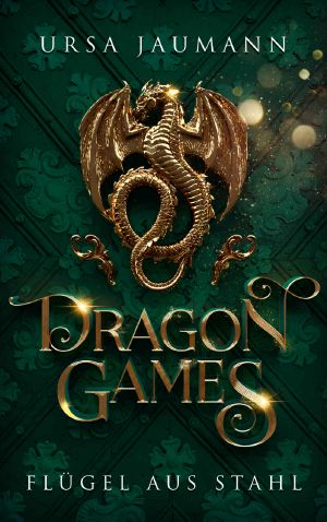 [Dragon Games 02] • Flügel aus Stahl